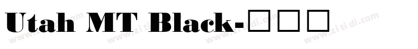 Utah MT Black字体转换